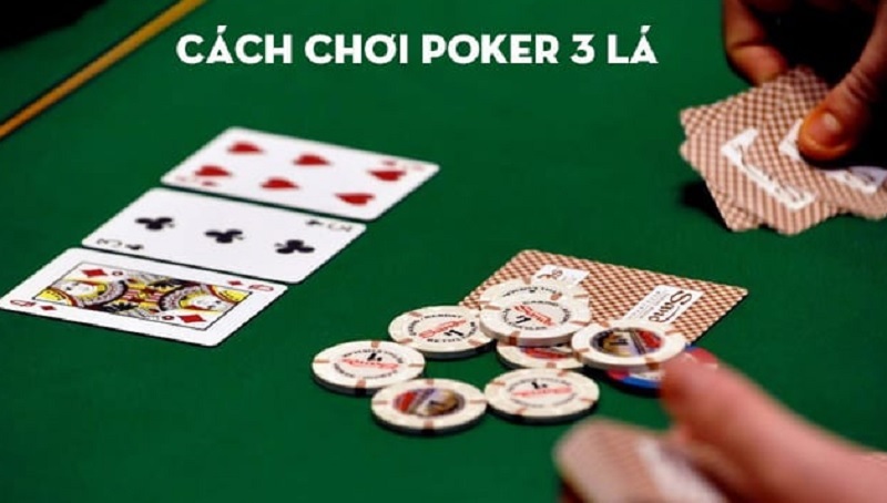 Ba biến thể đặc trưng của Poker ba lá