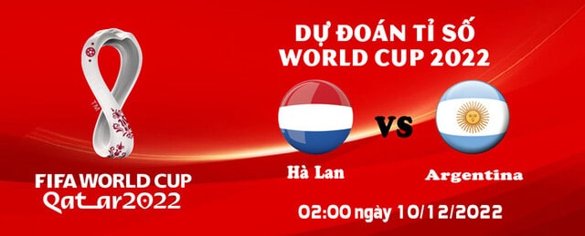 Soi kèo nhà cái bóng đá Hà Lan vs Argentina, 10/12/2022 – Giải World Cup